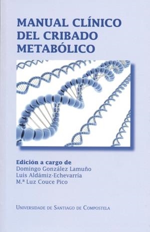 OP/327-MANUAL CLÍNICO DEL CRIBADO METABÓLICO. | 9788498878691 | GONZÁLEZ LAMUÑO, DOMINGO / ALDAMÍZ-ECHEVARRIA, LUÍS / COUCE PICO, MARÍA LUZ