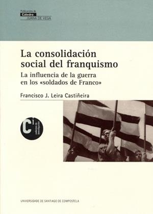 VC/5-LA CONSOLIDACIÓN SOCIAL DEL FRANQUISMO | 9788415876144 | LEIRA CASTIÑEIRA, FRANCISCO J.