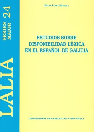 LM/24-ESTUDIOS SOBRE DISPONIBILIDAD LÉXICA EN EL ESPAÑOL DE GALICIA | 9788498877847 | LÓPEZ MEIRAMA, BELÉN