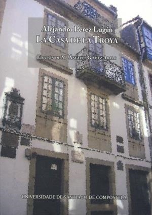 OP/274-LA CASA DE LA TROYA | 9788497509206 | PÉREZ LUGÍN, ALEJANDRO