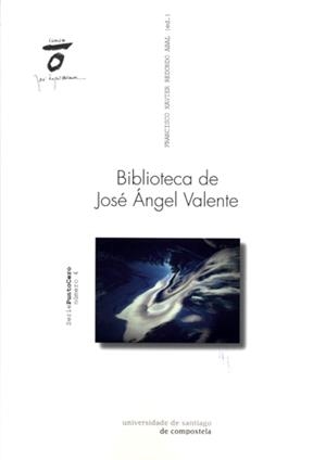 BIBLIOTECA DE JOSÉ ÁNGEL VALENTE | 9788416533985 | REDONDO ABAL, FRANCISCO XAVIER / GARCÍA CANDEIRA, MARGARITA