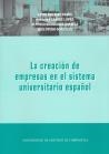 OP/277-LA CREACIÓN DE EMPRESAS EN EL SISTEMA UNIVERSITARIO ESPAÑOL | 9788498870039 | RODEIRO PAZOS, DAVID / FERNÁNDEZ LÓPEZ, SARA / RODRÍGUEZ SANDIÁS, ALFONSO / OTERO GONZÁLEZ, LUIS