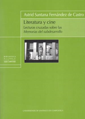 LITERATURA Y CINE | 9788498872934 | SANTANA FERNÁNDEZ DE CASTRO, ASTRID