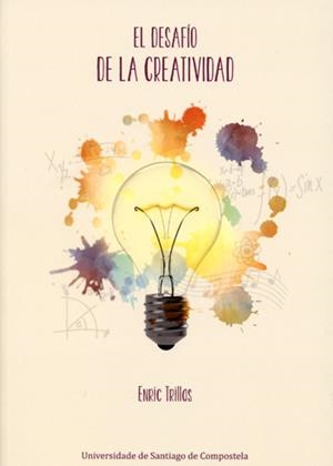 DESAFIO DE LA CREATIVIDAD, EL | 9788416954704 | TRILLAS RUIZ, ENRIC