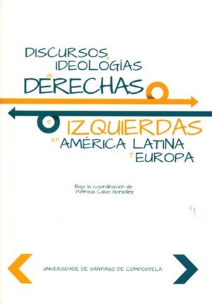 DISCURSOS E IDEOLOGÍAS DE DERECHAS E IZQUIERDAS EN AMÉRICA LATINA Y EUROPA | 9788416533527 | VARIOS AUTORES