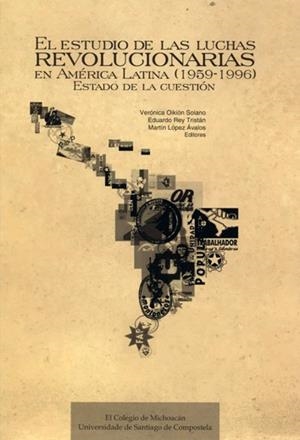 ESTUDIO DE LAS LUCHAS REVOLUCIONARIAS EN AMÉRICA LATINA (1959-1996), EL | 9788416183074 | VARIOS AUTORES