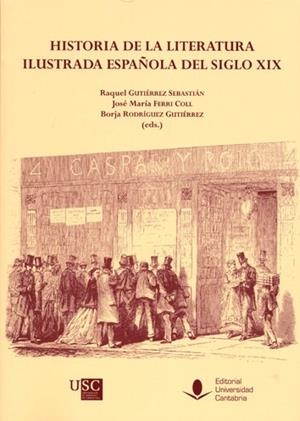 HISTORIA DE LA LITERATURA ILUSTRADA ESPAÑOLA DEL SIGLO XIX | 9788417595142 | VARIOS AUTORES