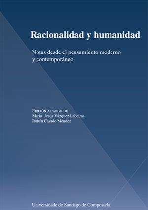 RACIONALIDAD Y HUMANIDAD | 9788416954339 | VÁZQUEZ LOBEIRAS, MARÍA JESÚS / CASADO MÉNDEZ, RÚBEN