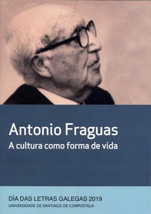 ANTONIO FRAGUAS. A CULTURA COMO FORMA DE VIDA | 9788417595135
