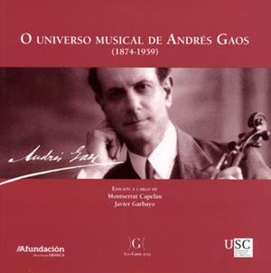 O UNIVERSO MUSICAL DE ANDRÉS GAOS (1874-1959) | 9788417595371 | CAPELÁN, MONSERRAT / GARBAYO, JAVIER