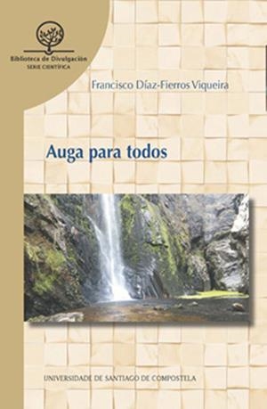 AUGA PARA TODOS | 9788416954506 | DÍAZ-FIERROS VIQUEIRA, FRANCISCO