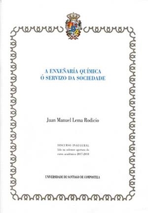 A ENXEÑARÍA QUÍMICA Ó SERVIZO DA SOCIEDADE | 9788416954438 | LEMA RODICIO, JUAN MANUEL