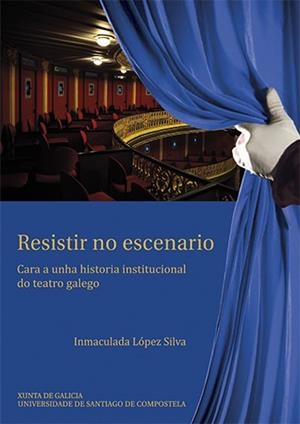 RESISTIR NO ESCENARIO | 9788416533480 | LÓPEZ SILVA, INMACULADA