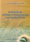 OP/254-AVALIACIÓN DA CALIDADE E INNOVACIÓN DOS CENTROS EDUCATIVOS | 9788497509145 | SOBRADO FERNÁNDEZ, LUIS MANUEL