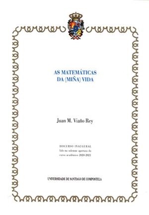 AS MATEMÁTICAS DA (MIÑA) VIDA | 9788418445026 | VIAÑO REY, JUAN MANUEL