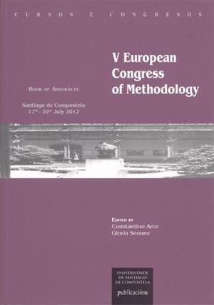 CC/216-V EUROPEAN CONGRESS OF METHODOLOGY | 9788498879216 | ARCE FERNÁNDEZ, CONSTANTINO / SEOANE PESQUEIRA, GLORIA