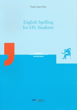 MU/13-ENGLISH SPELLING FOR EFL STUDENTS | 9788498875515 | LÓPEZ RUA, PAULA