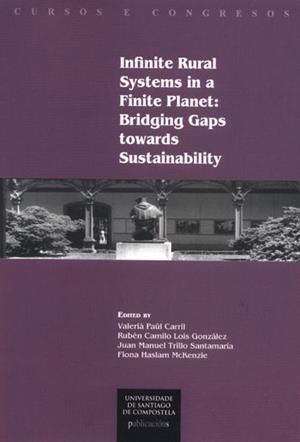 INFINITE RURAL SYSTEMS IN A FINITE PLANET | 9788416954896 | PAÜL CARRIL, VALERIÀ / LOIS GONZÁLEZ, RUBÉN CAMILO / TRILLO SANTAMARÍA, JUAN MANUEL / HASLAM MCKENZI