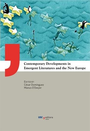 CONTEMPORARY DEVELOPMENTS IN EMERGENT LITERATURES AND THE NEW EUROPE | 9788415876878 | VARIOS AUTORES