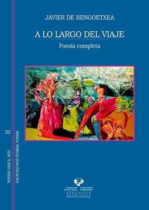 A LO LARGO DEL VIAJE. POESÍA COMPLETA | 9788483738856 | BENGOECHEA NIEBLA, JAVIER DE