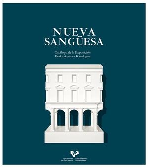 NUEVA SANGÜESA | 9788413193236 | CABALLERO LOBERA, ANDRÉS / DÍEZ ORONOZ, ARITZ / IPARRAGUIRRE BARBERO, IMANOL / SEGÚ ALONSO, JUAN JOS