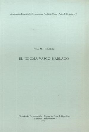 IDIOMA VASCO HABLADO. UN ESTUDIO DE DIALECTOLOGÍA VASCA, EL | 9788479070656 | HOLMER, NILS M.