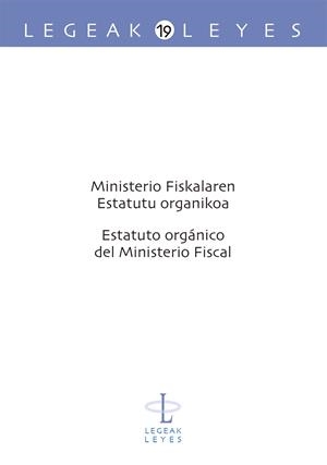 MINISTERIO FISKALAREN ESTATUTU ORGANIKOA –- ESTATUTO ORGÁNICO DEL MINISTERIO FISCAL | 9788490824719 | ORDEÑANA GEZURAGA, IXUSKO / ESPARZA LEIBAR, IÑAKI / ETXEBERRIA GURIDI, PATXI / ETXEBARRIA ESTANKONA,