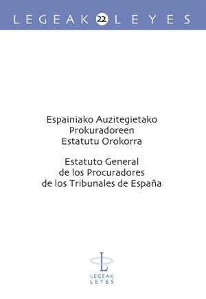 ESPAINIAKO AUZITEGIETAKO PROKURADOREEN ESTATUTU OROKORRA - ESTATUTO GENERAL DE LOS PROCURADORES DE LOS TRIBUNALES DE ESPAÑA | 9788490829547 | ORDEÑ–ANA GEZURAGA, IXUSKO / ESPARZA LEIBAR, I–ÑAKI / ETXEBERRIA GURIDI, PATXI / ETXEBARRIA ESTANKON