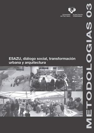 ESAZU, DIÁLOGO SOCIAL, TRANSFORMACIÓN URBANA Y ARQUITECTURA | 9788490824160 | VARIOS AUTORES