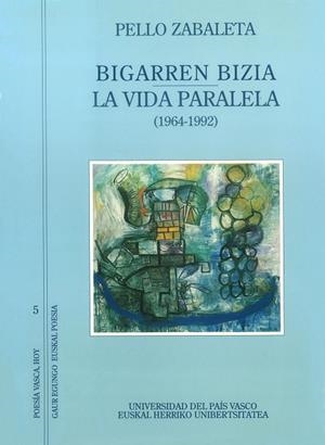 BIGARREN BIZIA - LA VIDA PARALELA | 9788475853369 | ZABALETA, PELLO