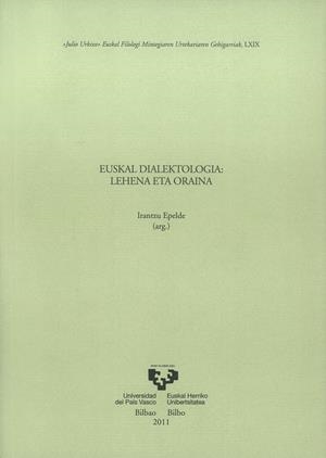 EUSKAL DIALEKTOLOGIA: LEHENA ETA ORAINA | 9788498605877