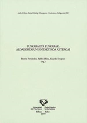 EUSKARA ETA EUSKARAK. ALDAKORTASUN SINTAKTIKOA AZTERGAI | 9788498603972