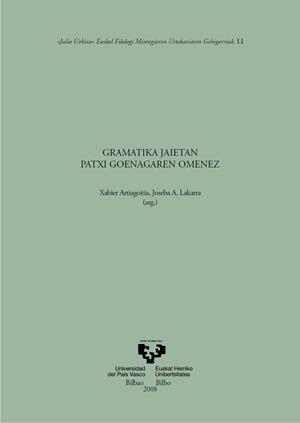 GRAMATIKA JAIETAN PATXI GOENAGAREN OMENEZ | 9788498600858