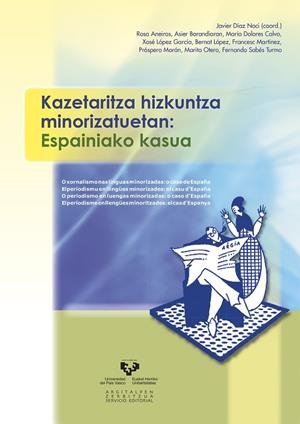 KAZETARITZA HIZKUNTZA MINORIZATUETAN: ESPAINIAKO KASUA | 9788498601947