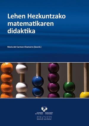 LEHEN HEZKUNTZAKO MATEMATIKAREN DIDAKTIKA | 9788498604528
