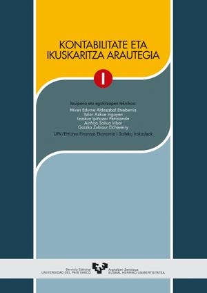 KONTABILITATE ETA IKUSKARITZA ARAUTEGIA I | 9788483733165 | ALDAZABAL ETXEBERRIA, MIREN EDURNE / AZKUE IRIGOYEN, ITZIAR / IPIÑAZAR PETRALANDA, IZASKUN / SAITUA 
