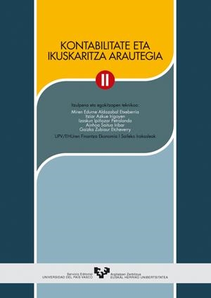 KONTABILITATE ETA IKUSKARITZA ARAUTEGIA II | 9788483733202 | ALDAZABAL ETXEBERRIA, MIREN EDURNE / AZKUE IRIGOYEN, ITZIAR / IPIÑAZAR PETRALANDA, IZASKUN / SAITUA 