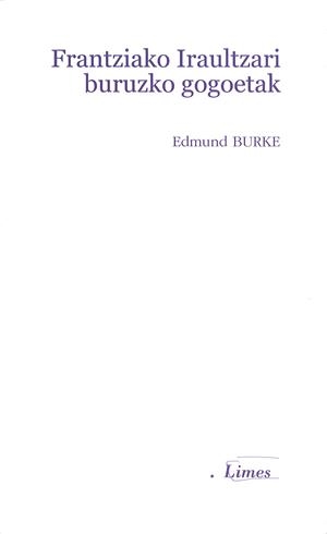 FRANTZIAKO IRAULTZARI BURUZKO GOGOETAK | 9788498602982 | BURKE, EDMUND