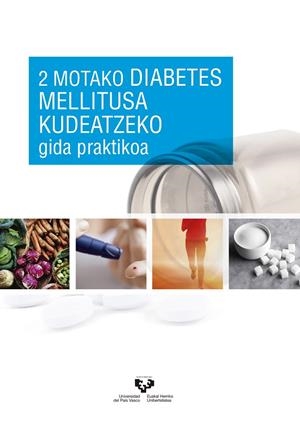 2 MOTAKO DIABETES MELLITUSA KUDEATZEKO GIDA PRAKTIKOA | 9788490827352 | CONTRERAS GILBERT, JOSÉ / FERNÁNDEZ QUINTELA, ALFREDO / AGUIRRE LÓPEZ, LEIXURI / PORTILLO BAQUEDANO,