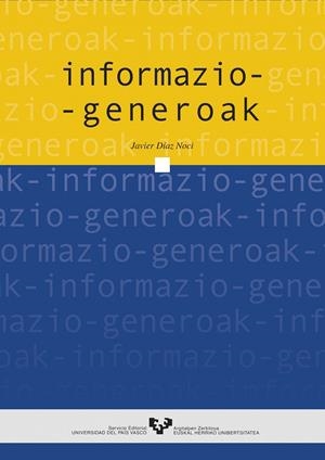 INFORMAZIO-GENEROAK | 9788483732632 | DÍAZ NOCI, JAVIER