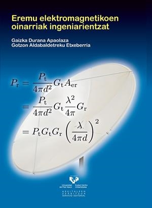 EREMU ELEKTROMAGNETIKOEN OINARRIAK INGENIARIENTZAT | 9788498609509 | DURANA APAOLAZA, GAIZKA / ALDABALDETREKU ETXEBARRIA, GOTZON