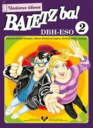 BAIETZ BA! 2. IKASLEAREN LIBURUA | 9788475858920 | ETXEBARRIA LEGINA, EDURNE / IBÁÑEZ AMEZAGA, KRISTINA / IRIONDO GONZÁLEZ, EDUARDO