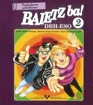BAIETZ BA! 2. IRAKASLEAREN GIDALIBURUA | 9788475859057 | ETXEBARRIA LEGINA, EDURNE / IBÁÑEZ AMEZAGA, KRISTINA / IRIONDO GONZÁLEZ, EDUARDO