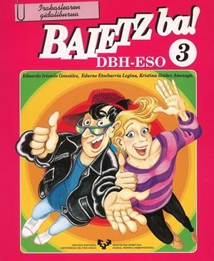 BAIETZ BA! 3. IRAKASLEAREN GIDALIBURUA | 9788483730539 | ETXEBARRIA LEGINA, EDURNE / IBÁÑEZ AMEZAGA, KRISTINA / IRIONDO GONZÁLEZ, EDUARDO