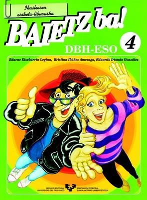 BAIETZ BA! 4. IKASLEAREN ARIKETA-LIBURUSKA | 9788483731673 | ETXEBARRIA LEGINA, EDURNE / IBÁÑEZ AMEZAGA, KRISTINA / IRIONDO GONZÁLEZ, EDUARDO