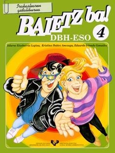 BAIETZ BA! 4. IRAKASLEAREN GIDALIBURUA | 9788483731680 | ETXEBARRIA LEGINA, EDURNE / IBÁÑEZ AMEZAGA, KRISTINA / IRIONDO GONZÁLEZ, EDUARDO
