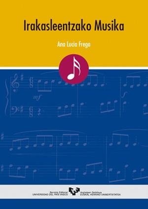 IRAKASLEENTZAKO MUSIKA | 9788483734162 | FREGA, ANA LUCÍA