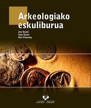 ARKEOLOGIAKO ESKULIBURUA | 9788413190846 | GRANT, JIM / GORIN, SAM / FLEMING, NEIL