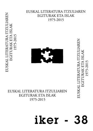EUSKAL LITERATURA ITZULIAREN EGITURAK ETA ISLAK 1975-2015 | 9788413192437 | IBARLUZEA SANTISTEBAN, MIREN