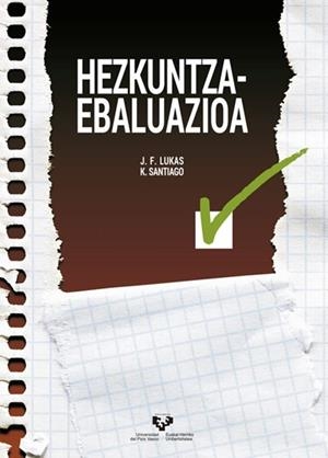 HEZKUNTZA-EBALUAZIOA | 9788490824184 | LUKAS MUJIKA, JOSÉ FRANCISCO / SANTIAGO ETXEBERRIA, KARLOS